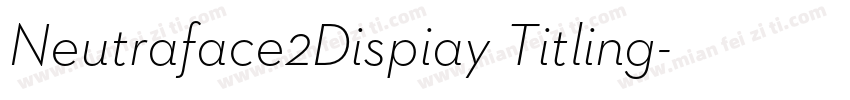 Neutraface2Dispiay Titling字体转换